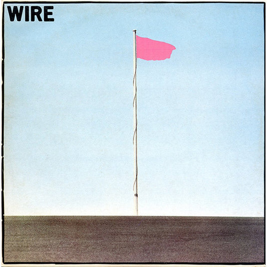 Wire — Pink Flag