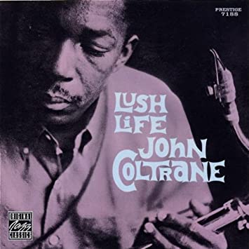 John Coltrane — Lush Life