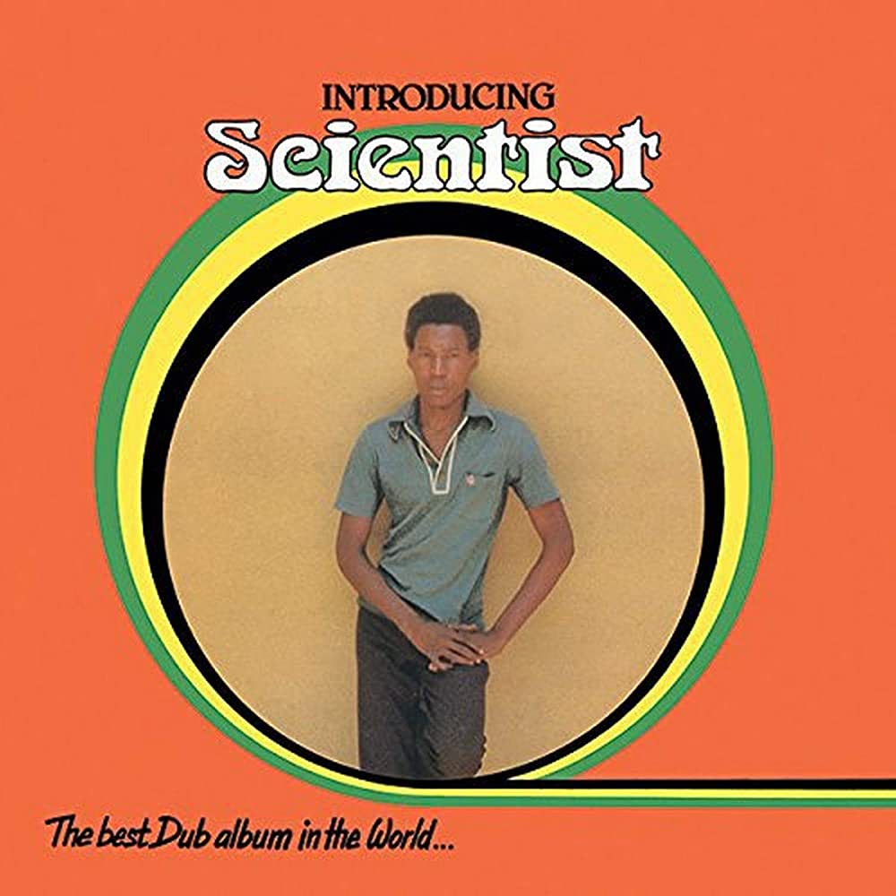Introducing Scientist — The Best Dub Album in the World