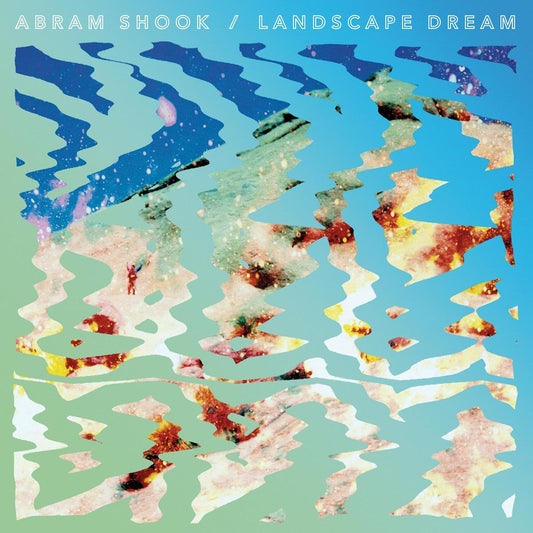 Abram Shook — Landscape Dream