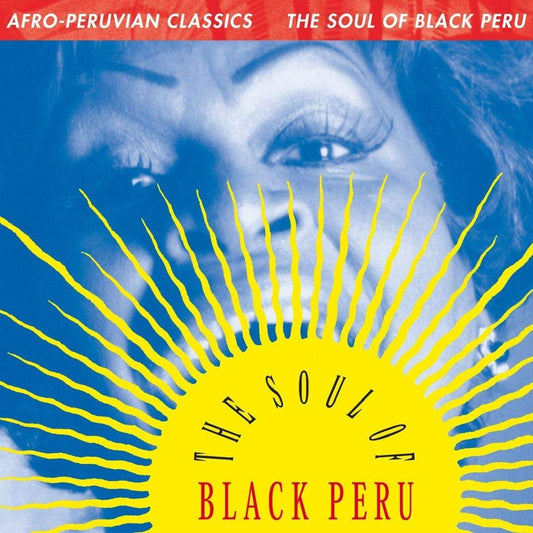 Various Afro Peruvian Classics — The Soul Of Black Peru