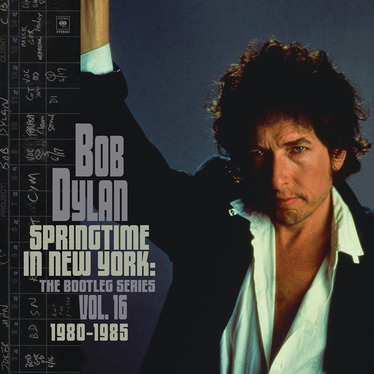 Bob Dylan — Springtime In New YorK: The Bootleg Series Vol. 16 1980-1985