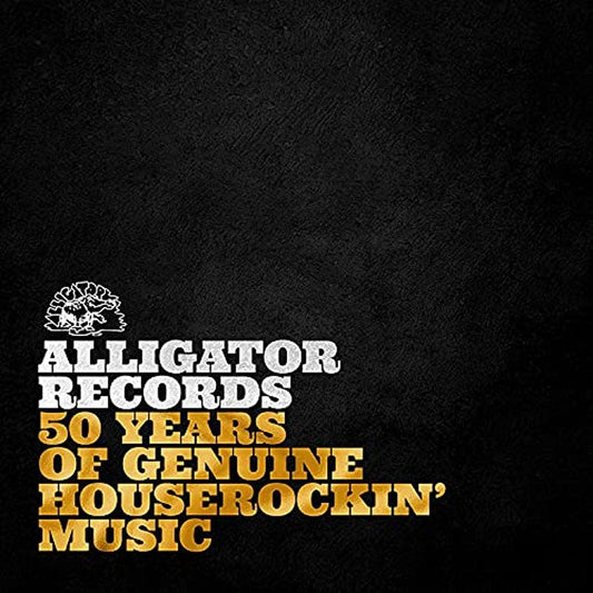 Various Alligator Records — 50 Years of Genuine Houserockin' Music