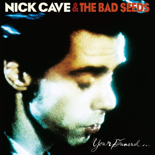 Nick Cave & The Bad Seeds — Your Funeral My Trial