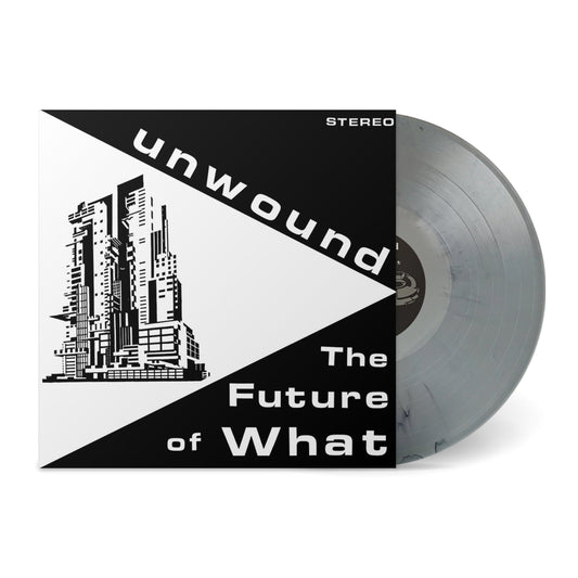 Unwound — The Future Of What