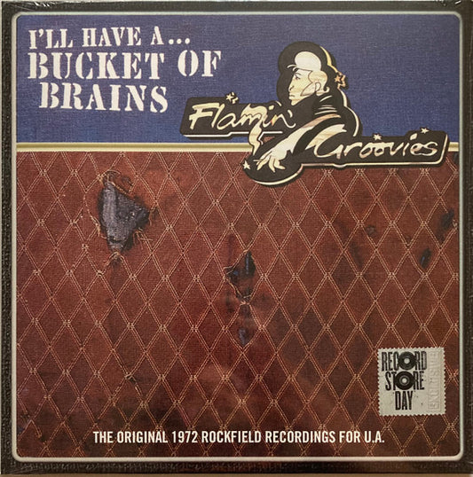 Flamin' Groovies — I'll Have A... Bucket of Brains [10"]