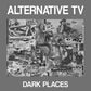 Alternative TV — Dark Place