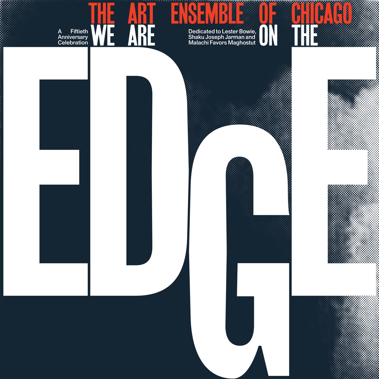 The Art Ensemble Of Chicago — We Are On The Edge