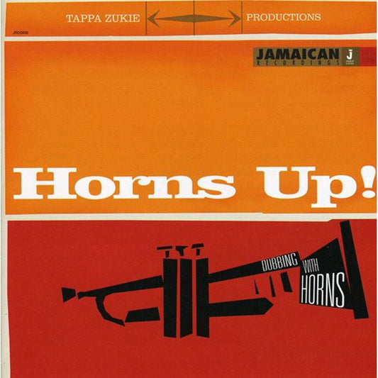 Tappa Zukie Productions — Horns Up! (Dubbing With Horns)