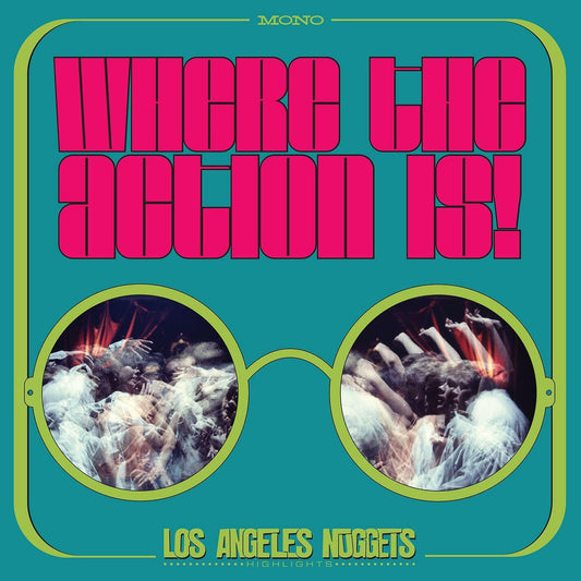Where The Action Is! Los Angeles Nuggets Highlights — Various Artists [RSD]