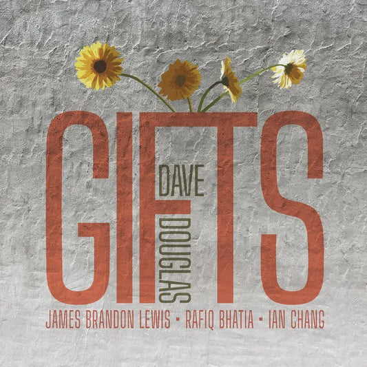 Dave Douglas – Gifts