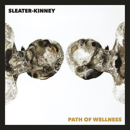 Sleater-Kinney — Path of Wellness