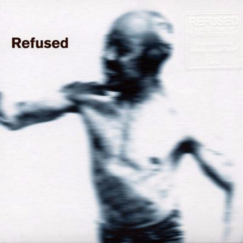 Refused — Songs to Fan the Flames of Discontent