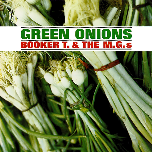 Booker T. & the M. G. s — Green Onions