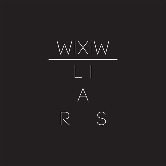 Liars — WIXIW