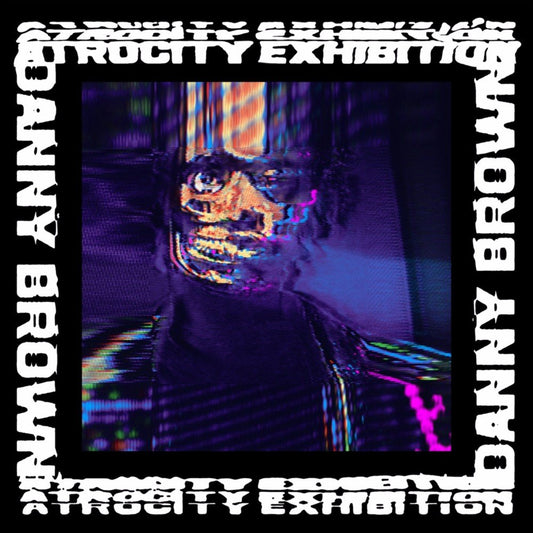 Danny Brown — Atrocity Exhibition