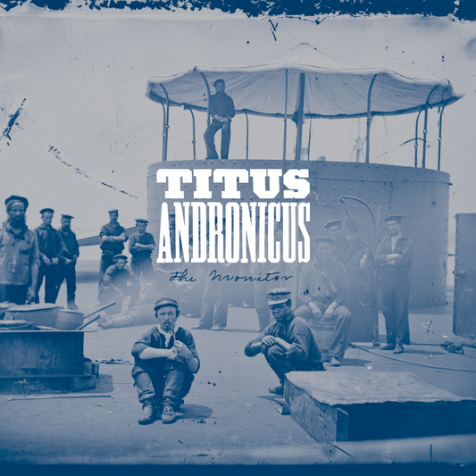 Titus Andronicus — The Monitor