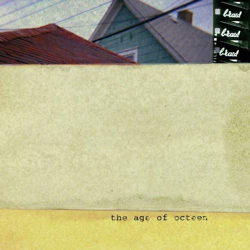 Braid — The Age Of Octeen