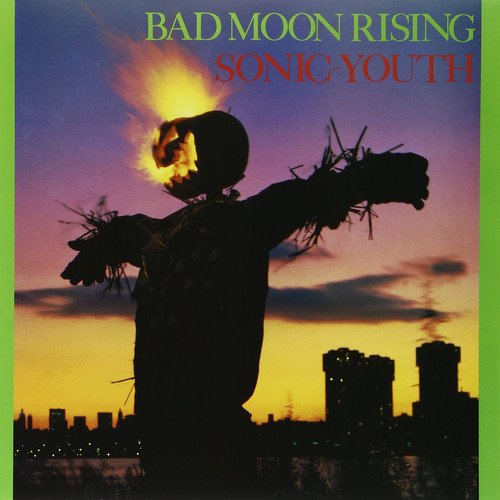 Sonic Youth — Bad Moon Rising