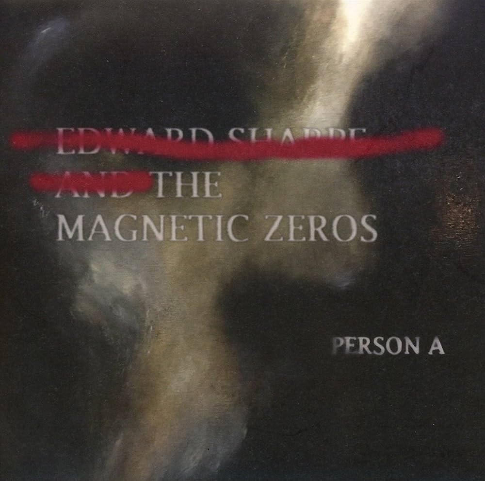 Edward Sharpe And the Magnetic Zeros — PersonA