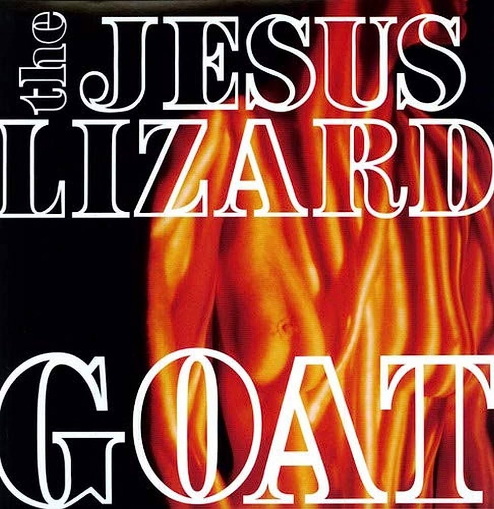 The Jesus Lizard — Goat