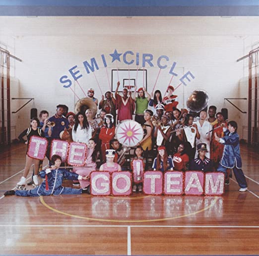 The Go! Team — Semicircle