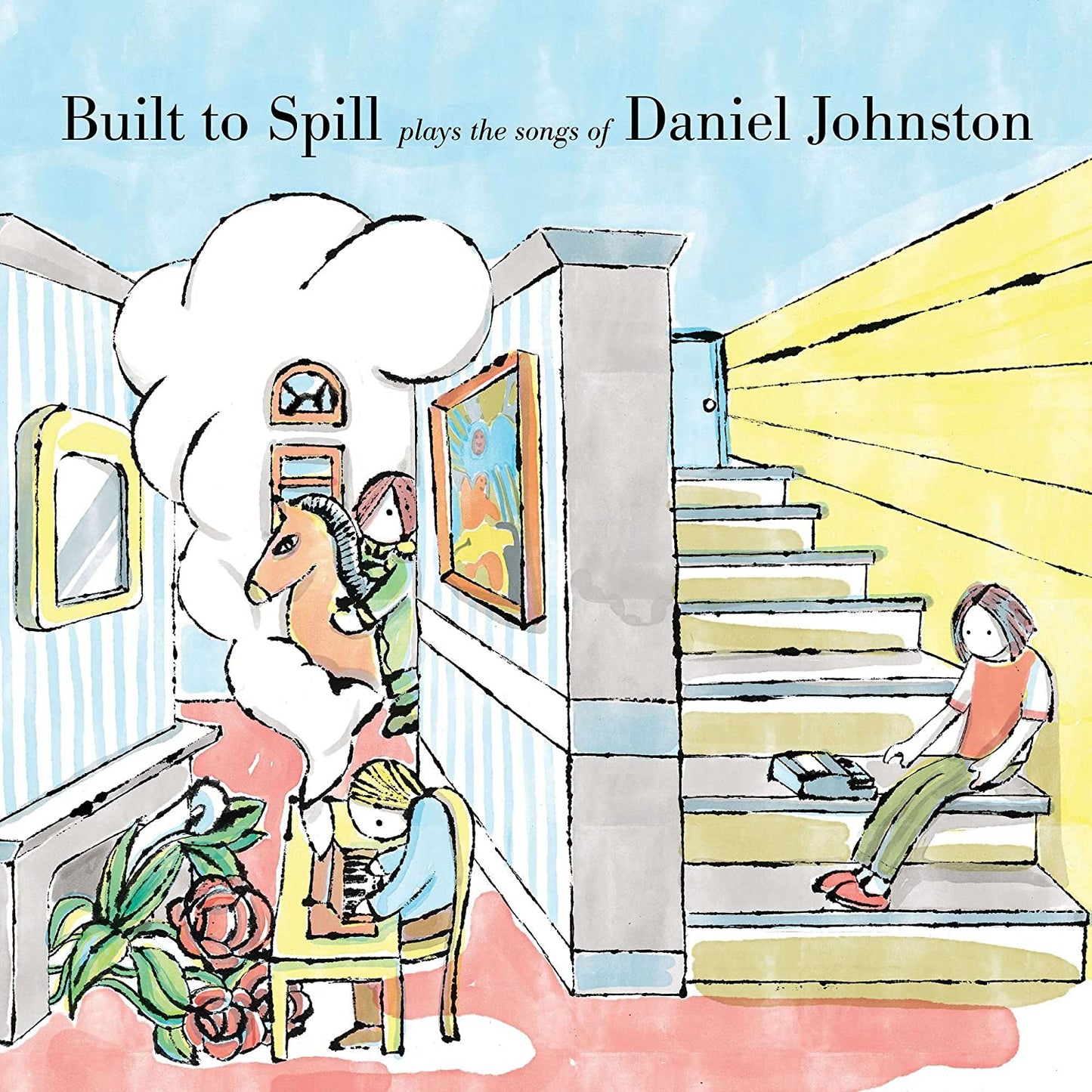 Built to Spill—Built to Spill Plays the Songs of Daniel Johnston