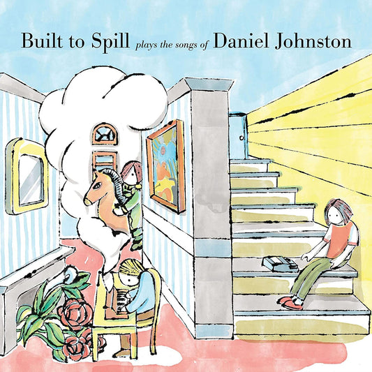 Built to Spill—Built to Spill Plays the Songs of Daniel Johnston