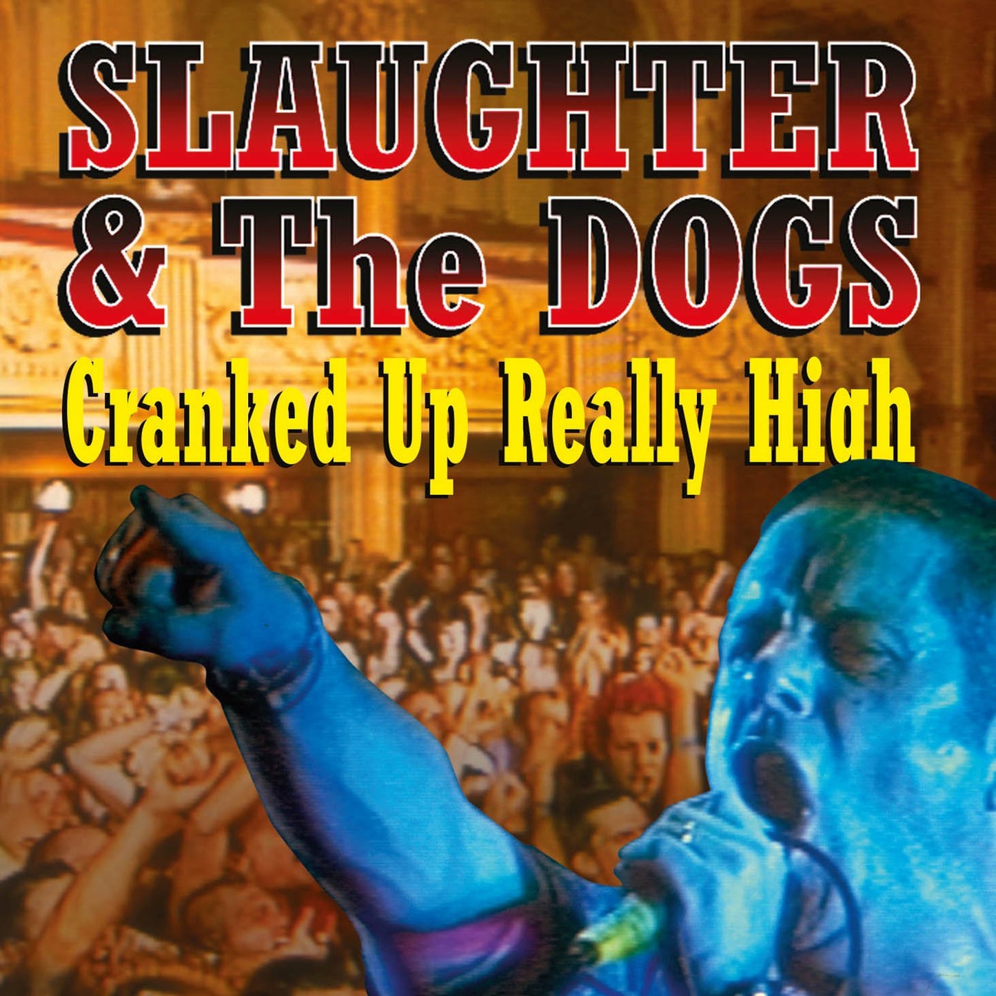 Slaughter & the Dogs — Cranked Up Really High