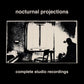 Nocturnal Projections — Complete Studio Recordings