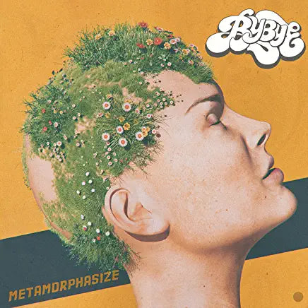 Bybye — Metamorphasize