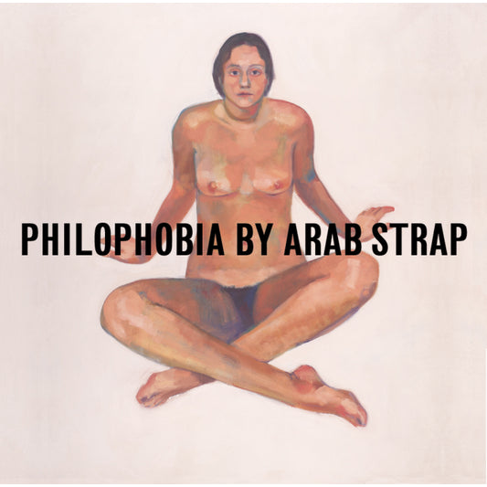 Arab Strap — Philophobia