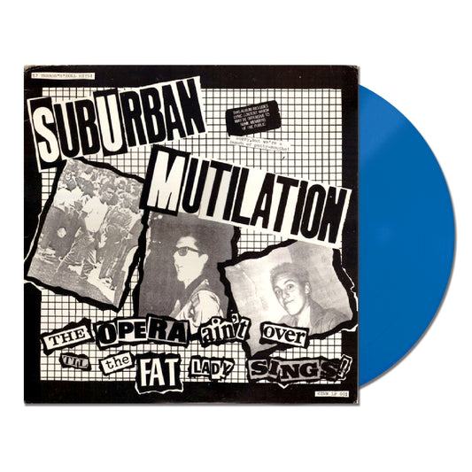 Suburban Mutilation — The Opera Ain't Over Til The Fat Lady Sing