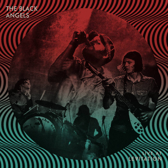 The Black Angels — Live at Levitation