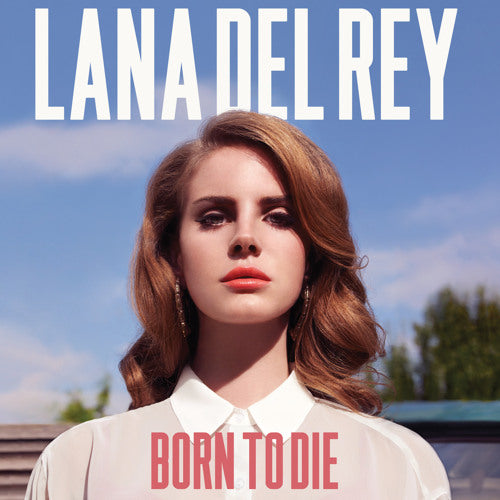 Lana Del Rey — Born to Die