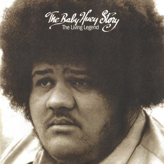 Baby Huey — The Baby Huey Story - The Living Legend