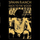 Spahn Ranch — Back To The Wood